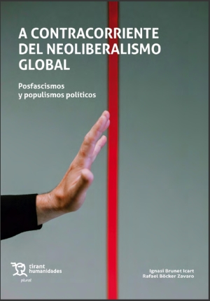 A contracorriente del Neoliberalismo Global. Posfascismos y populismos políticos